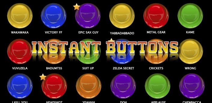 Instant buttons